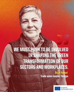 Photo of woman with the quote "We must push to be involved in shaping the green transformation of our sectors and workplaces."